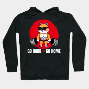 Go Hard Or Go Home Shiba Inu Hoodie